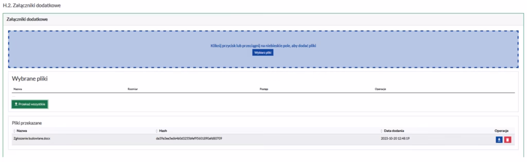 Na ekranie widzimy podsekcję „H.2. Załączniki dodatkowe”. Podobnie jak w poprzednim widoku, znajduje się tu pole do przeciągania plików i tabela „Pliki przekazane”. W tabeli widoczny jest jeden plik o nazwie „Zgłoszenie budowlane.docx” wraz z jego hashem, datą dodania oraz przyciskami do pobrania i usunięcia pliku.