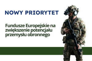 Grafika zawiera tekst: Nowy priorytet. Fundusze Europejskie na zwiększenie potencjału przemysłu obronnego. Zdjęcie przedstawia brodatego operatora sił specjalnych, trzymającego karabin w pozycji gotowości. Żołnierz jest ubrany w pełny kamuflaż MultiCam i nosi hełm balistyczny z zamontowanym zaawansowanym systemem optoelektronicznym oraz aktywnymi ochronnikami słuchu. Jest on wyposażony w ciężką kamizelkę taktyczną z licznymi ładownicami, co podkreśla jego gotowość operacyjną.